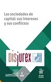 Las sociedades de capital : sus intereses y sus conflictos