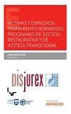Vctimas y derechos : tratamiento normativo programas de Justicia Restaurativa y de Justicia Transicional
