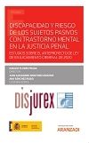 Discapacidad y riesgo de los sujetos pasivos con trastorno mental en la justicia penal - (Estudios sobre el Anteproyecto de Ley de Enjuiciamiento Criminal de 2020)