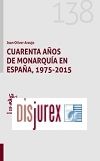 Cuarenta aos de monarqua en Espaa, 1975-2015