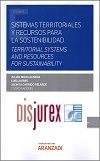 Sistemas territoriales y recursos para la sostenibilidad / Territorial systems and resources for sustainability