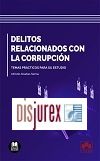 Delitos relacionados con la corrupcin - Temas prcticos para su estudio
