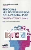 Enfoques multidisciplinarios de la criminalidad - Violencias estructurales