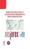 Arquitectura Legal y Legislacin Urbanstica para Arquitectos