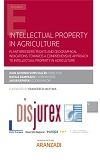 Intellectual Property in Agriculture - Plant breeders rights and geographical indications: towards a comprehensive approach to Intellectual Property in Agriculture