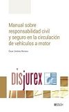 Manual sobre la responsabilidad civil y seguro en la circulacin de vehculos a motor