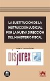 La sustitucin de la instruccin judicial por la nueva direccin del Ministerio Fiscal