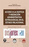 Acceso a la justicia y mediacin administrativa extrajudicial en el Estado relacional - Nuevas perspectivas en Brasil y Espaa