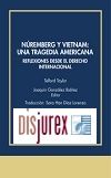 Nremberg y Vietnam: Una tragedia americana - Reflexiones desde el Derecho Internal