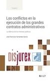 Los conflictos en la ejecucin de los grandes contratos administrativos - La defensa de los intereses pblicos