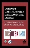 Las ciencias constitucionales y su relevancia en el siglo XXI : estudios en homenaje a Javier Ruiprez Alamillo