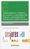 Transparencia y derecho de acceso a la informacin pblica: configuracin y naturaleza constitucional 