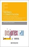 Valores y Constitucin - Fundamentacin del derecho, justificacin judicial y polarizacin social en las democracias contemporneas