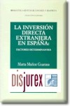 La Inversion Directa Extranjera en Espaa : Factores Determinantes.