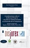 Consideraciones sobre el Intellectual Property y las Marcas Tridimensionales en el Derecho de la Competencia - Estudio Comparado: Espaa, Estados Unidos y Puerto Rico