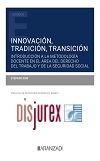 Innovacin, tradicin, transicin. Introduccin a la metodologa docente en el rea del derecho del trabajo y de la seguridad social