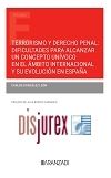 Terrorismo y derecho penal : dificultades para alcanzar un concepto unvoco en el mbito internacional y su evolucin en Espaa