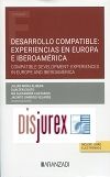 Desarrollo compatible: experiencias en Europa e Iberoamrica. Compatible development: experiences in Europe and Iberoamerica