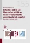 Estudios sobre las libertades pblicas en el ordenamiento constitucional espaol (La voz de la sociedad civil)