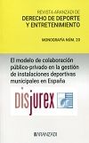 Modelo de colaboracin pblico-privado en la gestin de instalaciones deportivas municipales en Espaa