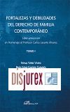 Fortalezas y debilidades del Derecho de Familia contemporneo (2 tomos) - Liber Amicorum en Homenaje al Profesor Carlos Lasarte lvarez