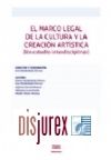 El marco legal de la cultura y la creacin artstica ( Un estudio interdisciplinar)