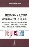 Mediacin y Justicia Restaurativa en Brasil - Anlisis de la viabilidad de la mediacin familiar y penal para la pacificacin de los conflictos de violencia domstica