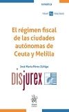 El rgimen fiscal de las ciudades autnomas de Ceuta y Melilla