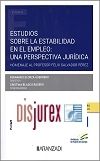 Estudios sobre la estabilidad en el empleo: una perspectiva jurdica - Homenaje al Profesor Flix Salvador Prez