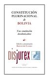 Constitucin plurinacional de Bolivia - Una constitucin descolonizadora