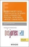 Reconocimiento facial y brecha digital de gnero desde la perspectiva procesal: entre riesgo, libertad y emancipacin
