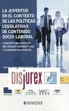 La juventud en el contexto de la polticas legislativas de contenido socio-laboral - Conceptualizacin, reformas normativas y cambios recientes
