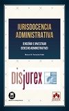 Iurisdocencia administrativa - (Ensear e investigar derecho administrativo)