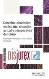 Derecho urbanstico en Espaa: situacin actual y perspectivas de futuro