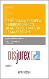 Democracia europea y mercado nico: 30 aos del Tratado de Mastricht