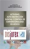 Activismo, auto-restriccin judicial y control de convencionalidad en Mxico