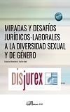 Miradas y desafos jurdicos - laborales a la diversidad sexual y de gnero - Especial atencin al factor edad