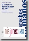 El terremoto de el Salvador de 2001. Los Derechos de las Poblaciones Vulnerables.