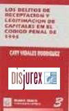 Delitos de Receptacion y Legitimacion de Capitales en el Codigo Penal de 1995, Los.