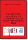 Justicia Penal en la Jurisprudencia Constitucional 2001, La