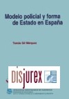 Modelo Policial y Forma de Estado en Espaa.
