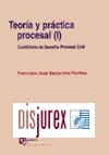 Teoria y Practica Procesal (I) Cuestiones de Derecho Procesal Civil.