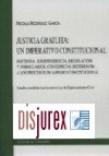 Justicia Gratuita : un Imperativo Constitucional. ( Doctrina, Jurisprudencia, Legislacin y Formularios, C
