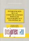 Intervencion de las Comunicaciones Postales Telegraficas y Telefonicas : Legislacion, Comentarios y Juris