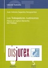 Los trabajadores autónomos. Hacia un nuevo derecho del trabajo