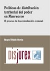 Políticas de distribución territorial del poder de Marruecos. El proceso de descentralización comunal