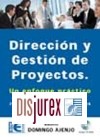 Dirección y gestión de proyectos. Un enfoque práctico. 2ª edición