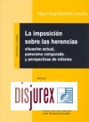 La imposición sobre las herencias. Situación actual, panorama comparado y perspectivas de reforma