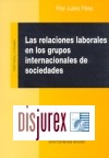 Las relaciones laborales en los grupos internacionales de sociedades