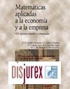 Matemáticas Aplicadas a la Economía y a la Empresa. 434 ejercicios resueltos y comentados.